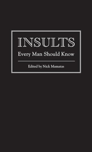 Insults Every Man Should Know: (Pocket Companions) (Stuff You Should Know, Band 7) von Quirk Books